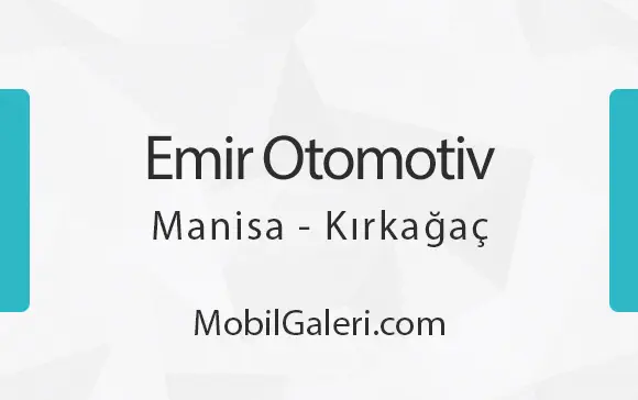 Emir Otomotiv Manisa Kırkağaç