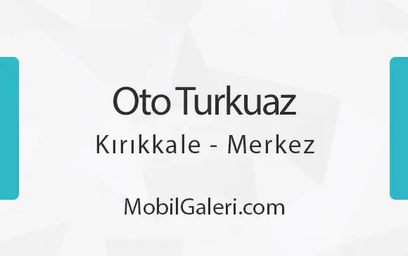 Oto Turkuaz Kırıkkale Merkez