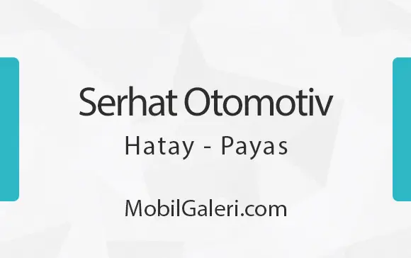 Serhat Otomotiv Hatay Payas